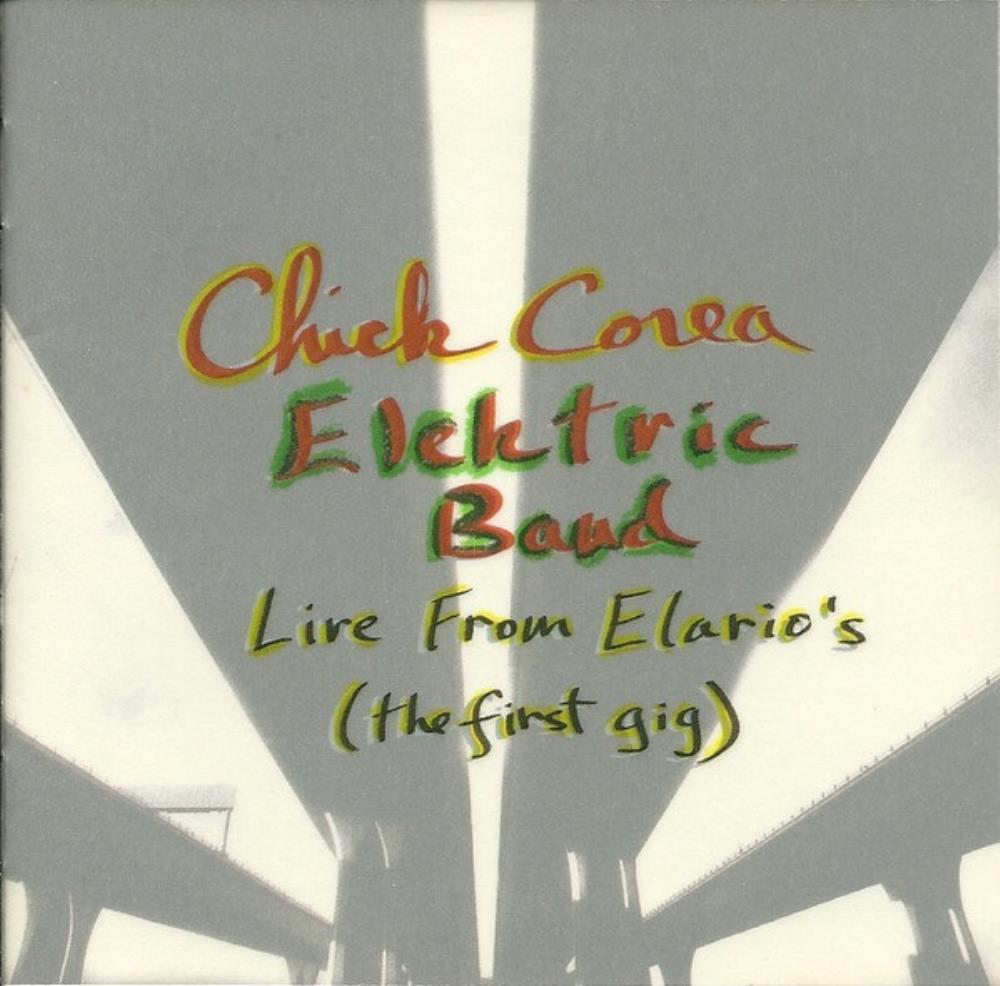 Chick Corea - Chick Corea Elektric Band: Live from Elario's (The First Gig) CD (album) cover