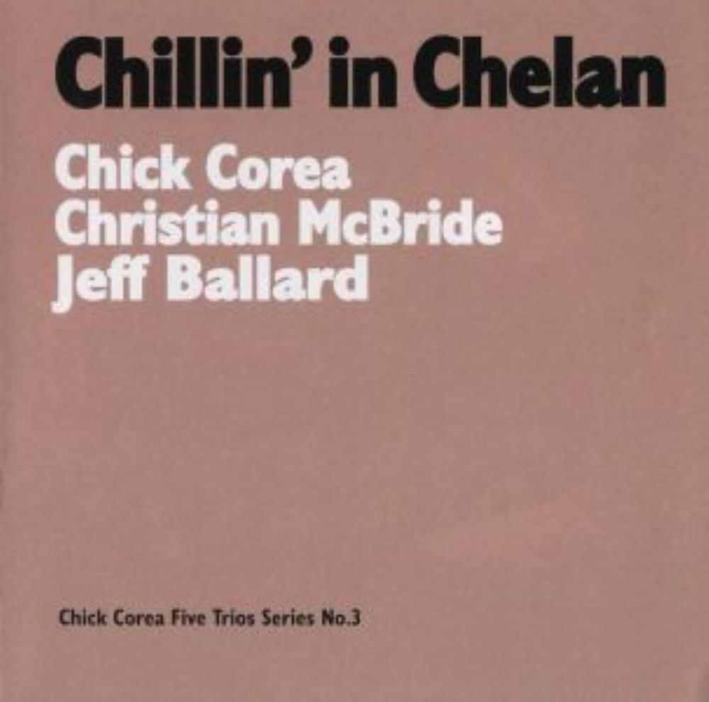 Chick Corea Chillin' in Chelan (with Christian McBride & Jeff Ballard) album cover