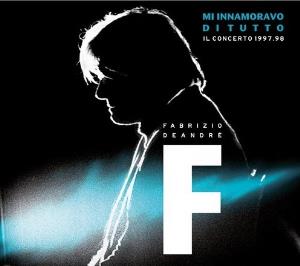 Fabrizio De Andr - Mi innamoravo di tutto - Il concerto 1997/98 CD (album) cover