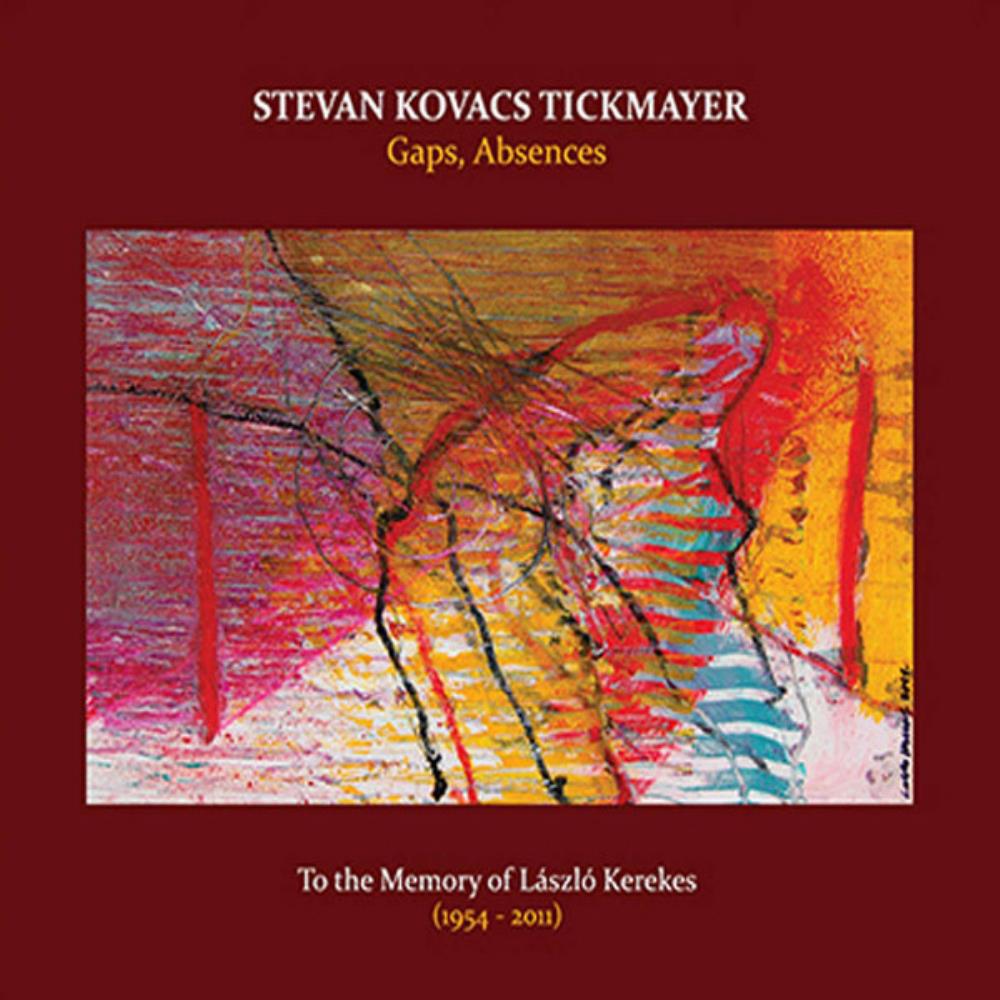 Stevan Kovacs Tickmayer - Gaps, Absences CD (album) cover