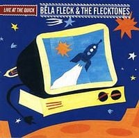 Bela Fleck and The Flecktones Live at the Quick album cover