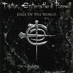 Cozy Powell Tipton, Entwistle & Powell: Edge Of The World album cover