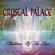 Crystal Palace - Children of the Sun CD (album) cover
