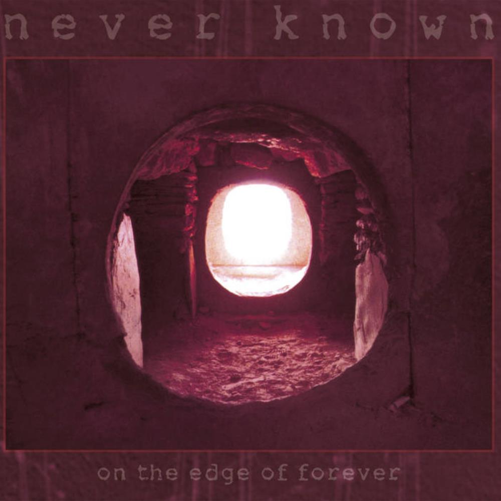 Never Known On The Edge Of Forever album cover
