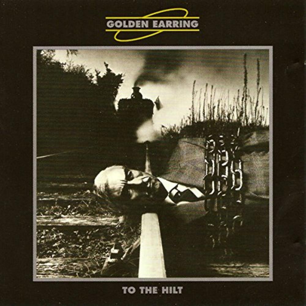 Golden Earring - To the Hilt CD (album) cover