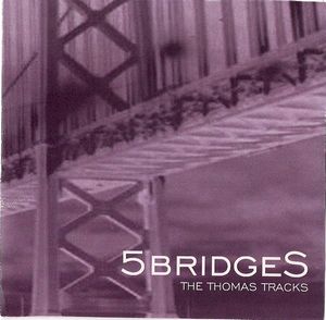 5Bridges - The Thomas Tracks (demo) CD (album) cover