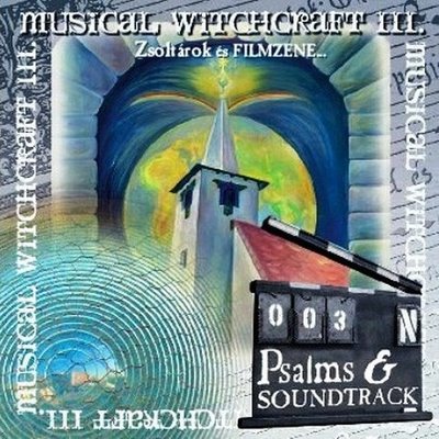 Attila Kollr - Musical Witchcraft III - Psalms & Soundtrack  CD (album) cover