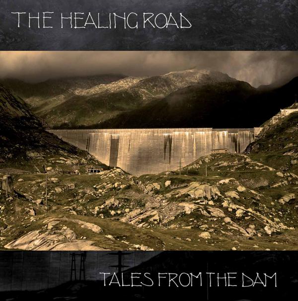 The Healing Road Tales From The Dam album cover