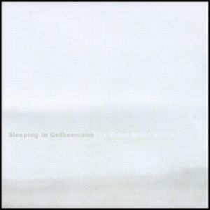 Sleeping In Gethsemane The Great White North album cover