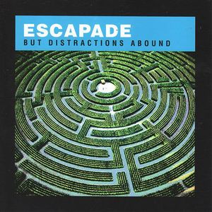 Escapade - But Distractions Abound CD (album) cover