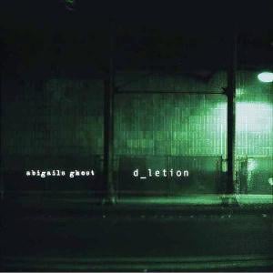 Abigail's Ghost - D_Letion CD (album) cover