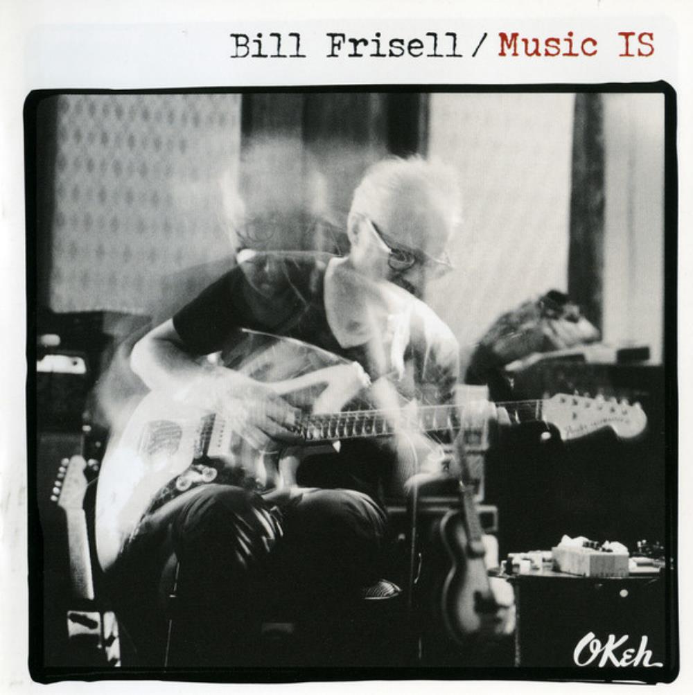 Bill Frisell - Music IS CD (album) cover