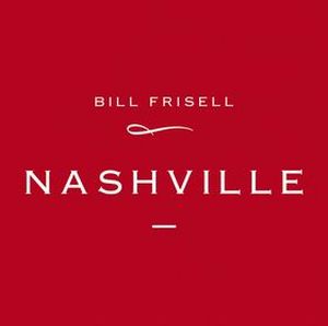 Bill Frisell Nashville album cover