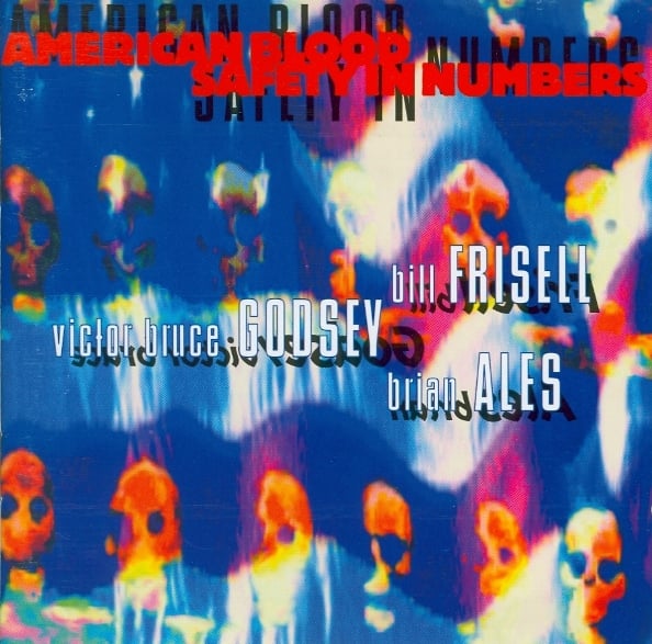 Bill Frisell American Blood Safety In Numbers ( with  Godsey and Ales) album cover