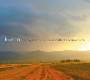 Kumm - A Mysterious Place Called Somewhere CD (album) cover