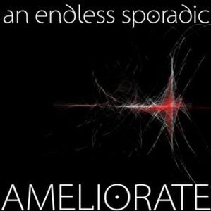 An Endless Sporadic - Ameliorate CD (album) cover