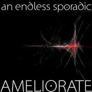 An Endless Sporadic - Ameliorate CD (album) cover