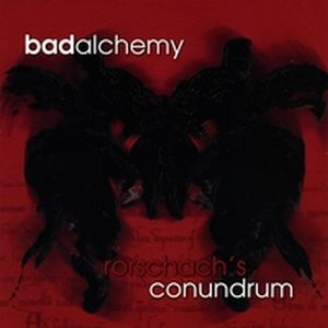 Bad Alchemy - Rorschach's Conundrum CD (album) cover