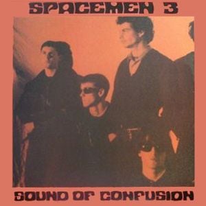 Spacemen 3 Sound of Confusion album cover