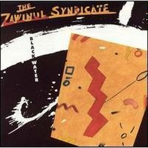 Joe Zawinul The Zawinul Syndicate: Black Water album cover