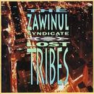Joe Zawinul - The Zawinul Syndicate: Lost Tribes CD (album) cover