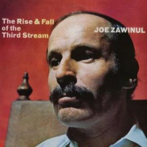 Joe Zawinul The Rise & Fall of the Third Stream album cover