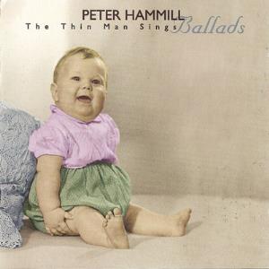 Peter Hammill - The Thin Man Sings Ballads CD (album) cover
