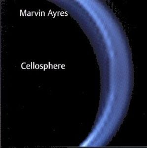 Marvin Ayres - Cellosphere CD (album) cover