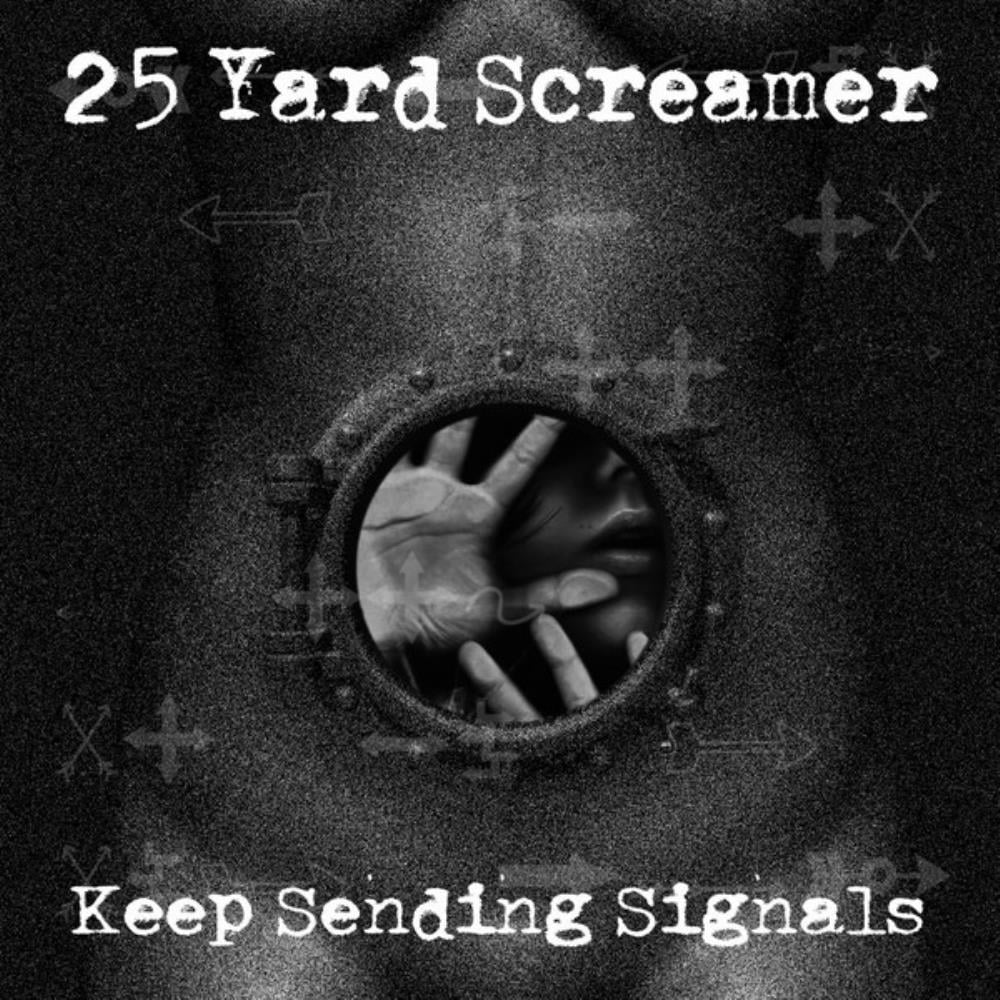 25 Yard Screamer Keep Sending Signals album cover