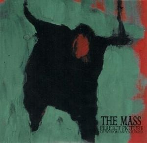 The Mass - Perfect Picture Of Wisdom And Boldness CD (album) cover