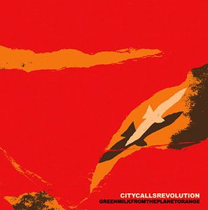 Green Milk From The Planet Orange - City Calls Revolution CD (album) cover