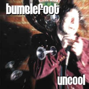 Bumblefoot - Uncool CD (album) cover