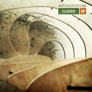 Lac Placide - Closer CD (album) cover