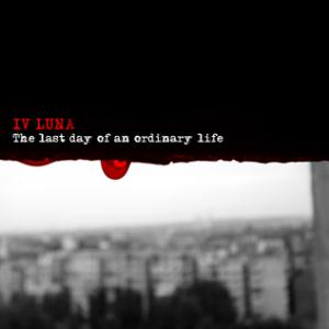 IV Luna - The Last Day of an Ordinary Life CD (album) cover