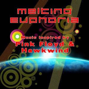 Melting Euphoria - Music Inspired By Pink Floyd & Hawkwind CD (album) cover