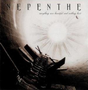Nepenthe - Everything Was Beautiful and Nothing Hurt  CD (album) cover