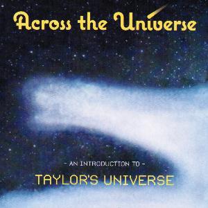 Taylor's Universe - Across The Universe CD (album) cover