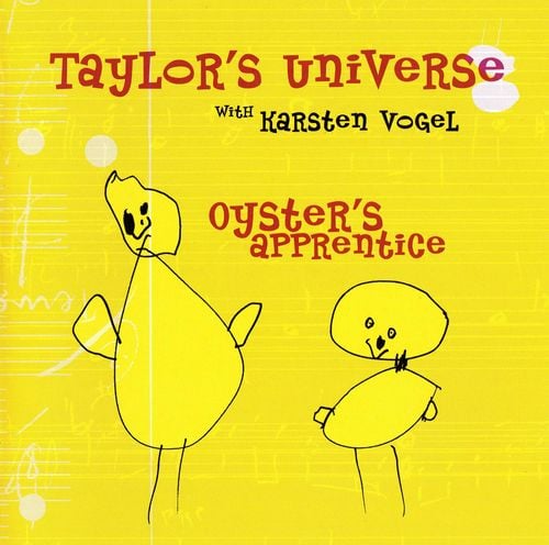 Taylor's Universe - Taylor's Universe & Karsten Vogel: Oyster's Apprentice CD (album) cover