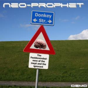Neo-Prophet - The Feeblemindedness of the Inept and the Ignorant CD (album) cover