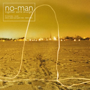 No-Man Together We're Stranger album cover