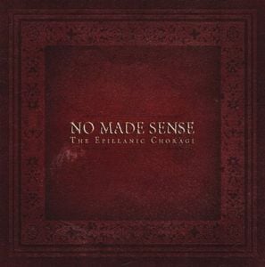 No Made Sense - The Epillanic Choragi CD (album) cover