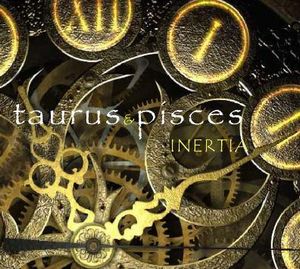 Taurus and Pisces - Inertia CD (album) cover