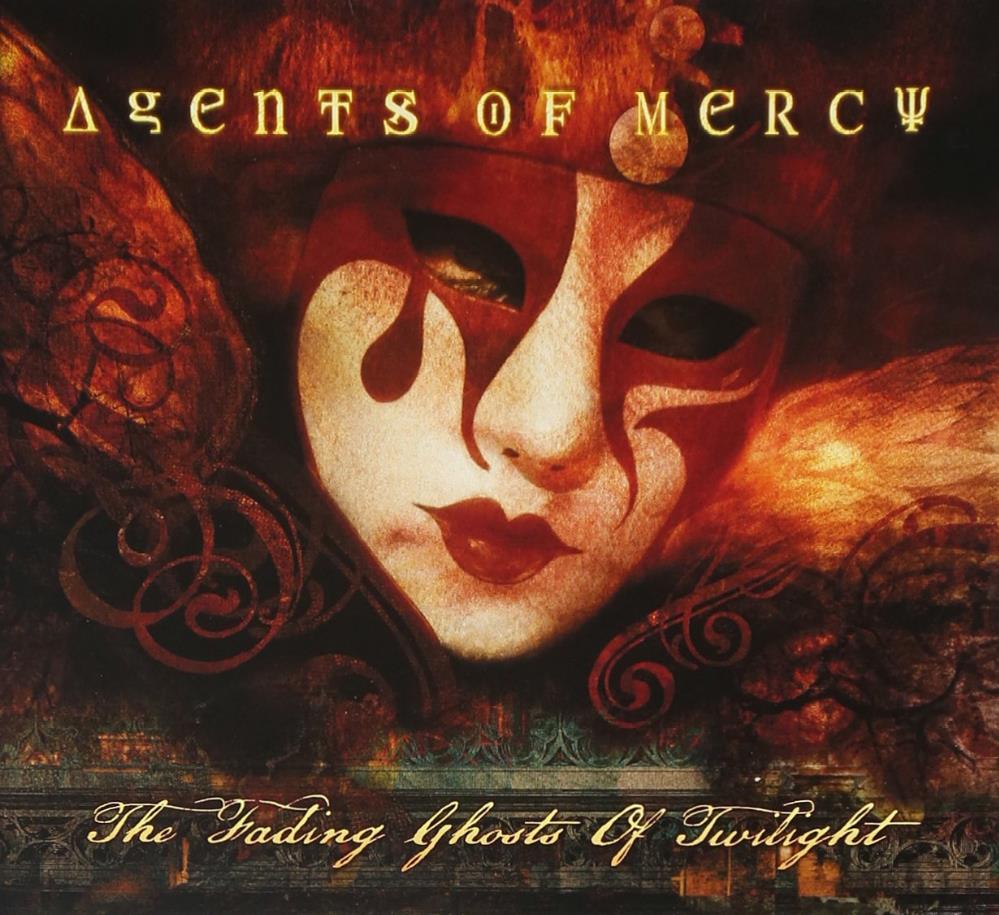 Agents Of Mercy - The Fading Ghosts of Twilight CD (album) cover