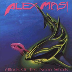 Alex Masi Attack Of The Neon Shark album cover