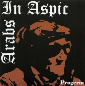 Arabs In Aspic - Progeria CD (album) cover
