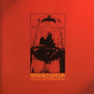 Masaki Batoh - Collected Works, 1995-1996 CD (album) cover