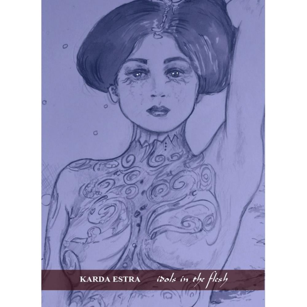 Karda Estra - Idols in the Flesh CD (album) cover