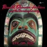 Ronald Shannon Jackson Eye On You ( with The Decoding Society) album cover