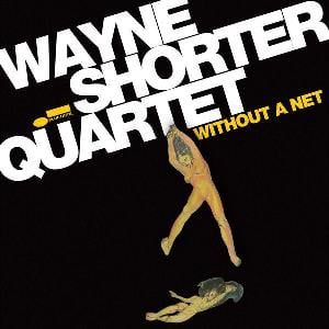 Wayne Shorter - Without A Net CD (album) cover