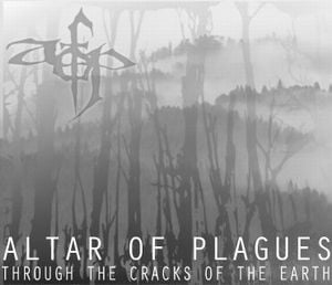 Altar of Plagues - Through The Cracks Of The Earth CD (album) cover